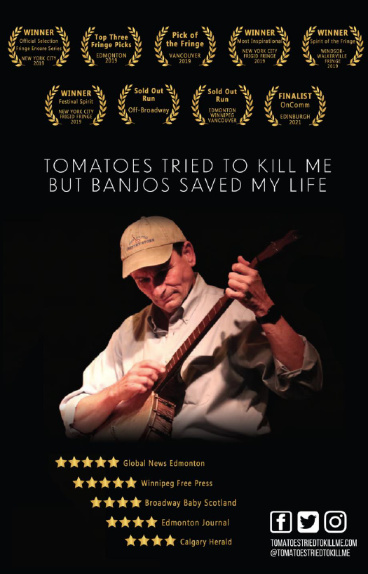 Tomatoes Tried to Kill Me But Banjos Saved My Life
